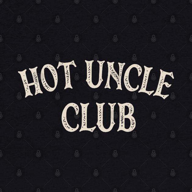 Hot Uncle Club by OldTony